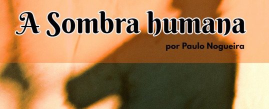 A Sombra Humana