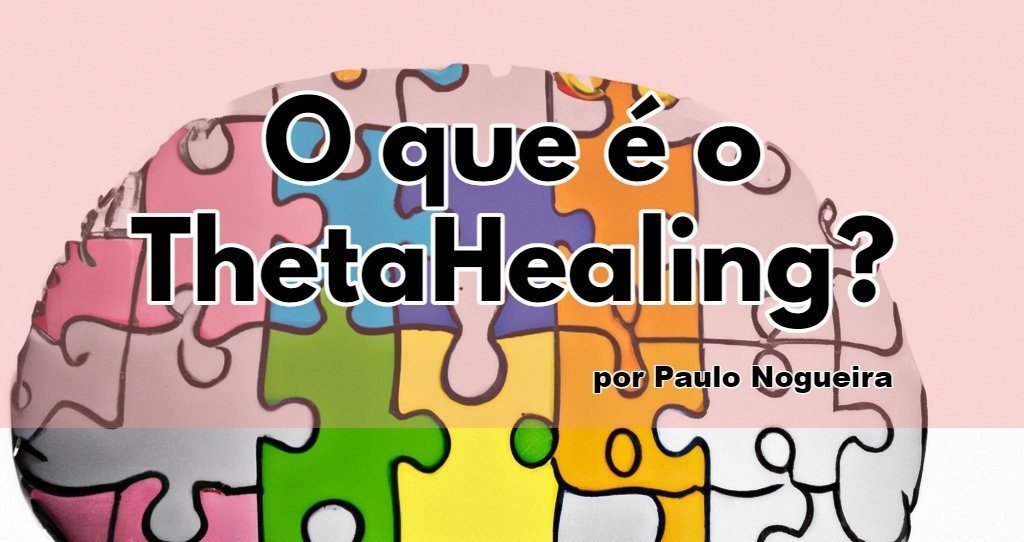 o que é o thetahealing
