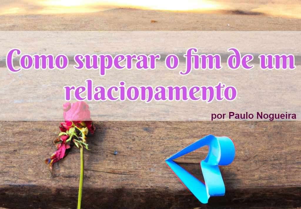 aprender a superar a dor da perda de um relacionamento