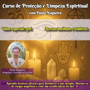 Curso Gravado de Proteção e Limpeza Espiritual